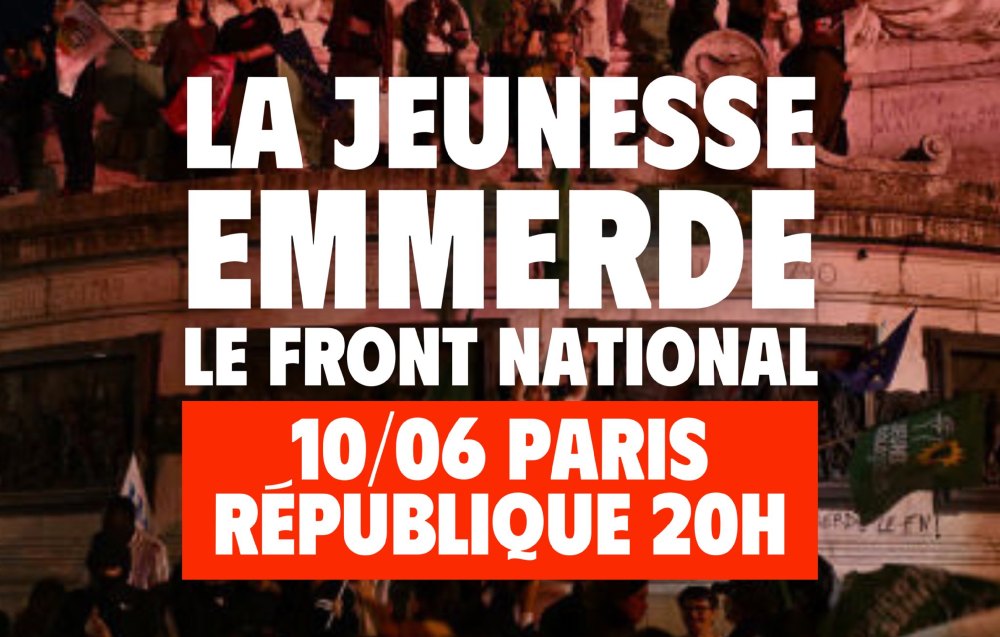 «Η νεολαία τη δίνει στο Εθνικό Μέτωπο» ( «La jeunesse emmerde le Front national»)